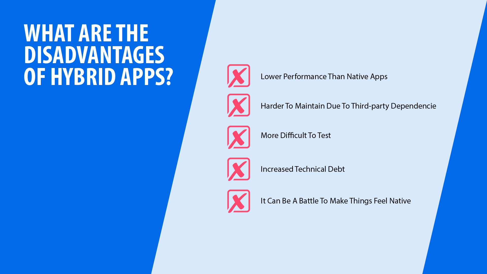 The disadvantages of Hybrid Apps